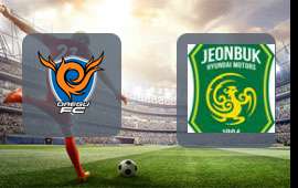 Daegu FC - Jeonbuk FC
