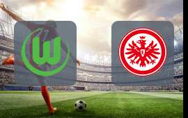 Wolfsburg - Eintracht Frankfurt